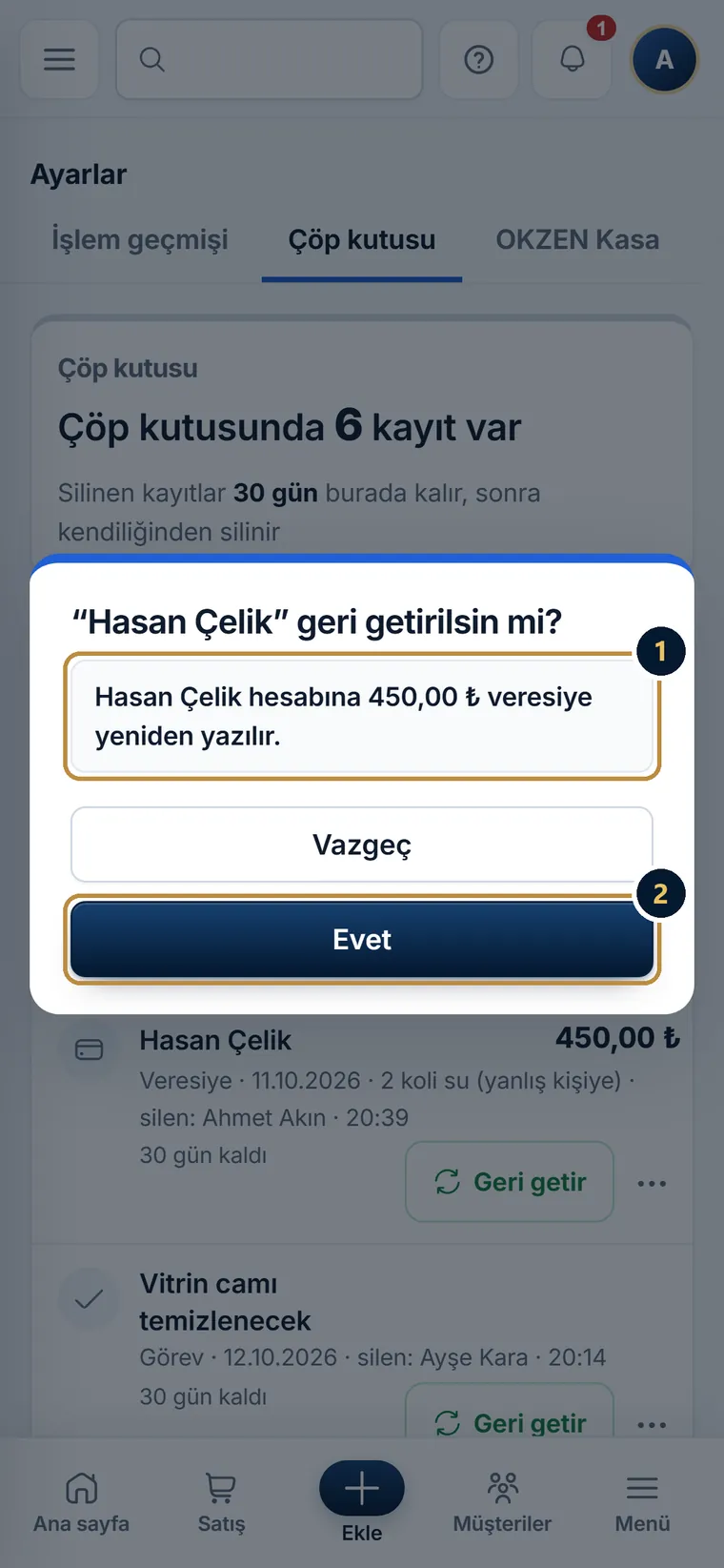 Telefonda Geri getir onay penceresi: Hasan Çelik geri getirilsin mi? Hasan Çelik hesabına 450,00 TL veresiye yeniden yazılır; Vazgeç ve Evet düğmeleri
